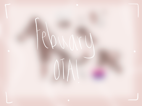 → February OTA! [ closed! ]