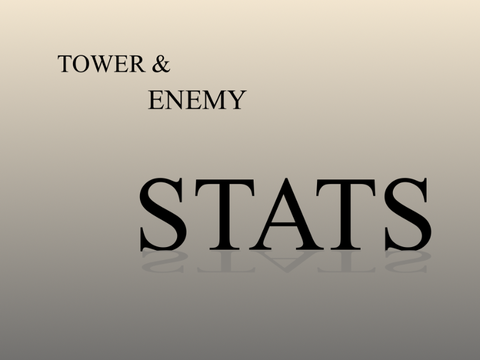 Tower & Enemy Stats