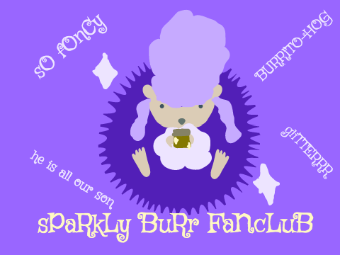 Thumbnail for "Sparkly Burr" fanclub