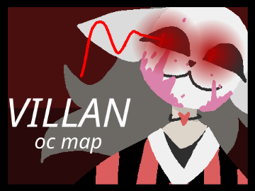 Villain \\ open villain oc MAP (3 parts remaining!)