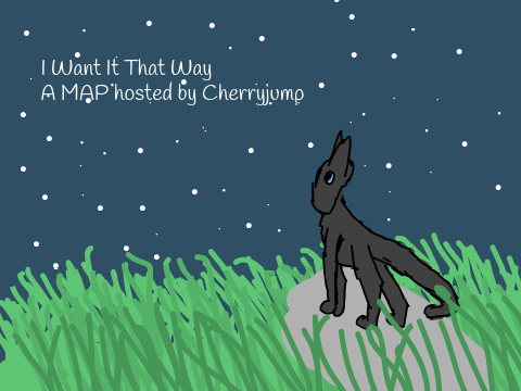I Want It That Way || 50+ Crowfeather MAP
