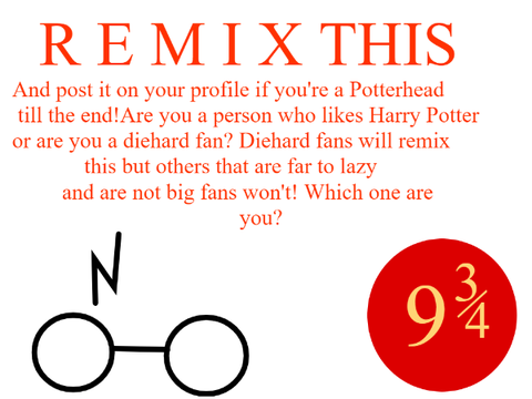 Remix if you're a Potterhead Till The end! 