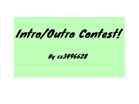  Intro/Outro Contest! (30 Follows Special)