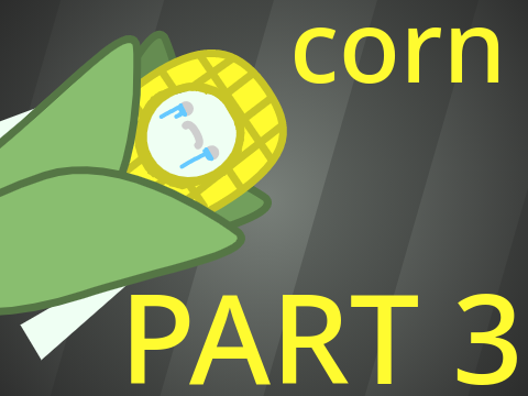 Corn // Part 3