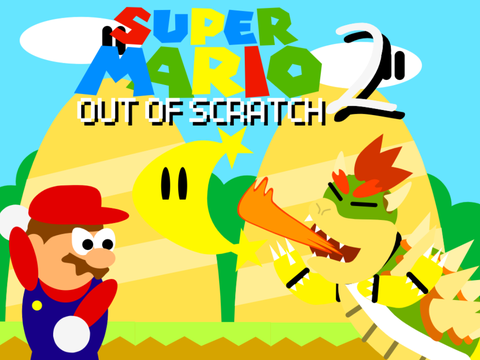 (UNFINISHED) Super Mario Out Of Scratch 2 