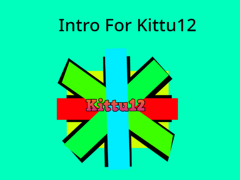 Intro for Kittu12