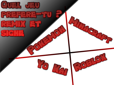 Quel jeu préfères-tu ? (Remixe et signe)