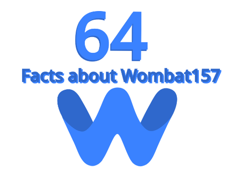 Learn about Wombat157 - 64 Random Facts