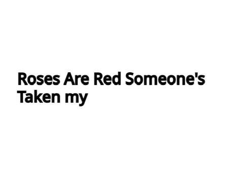 Roses Are Red Someone's Taken My Daughter