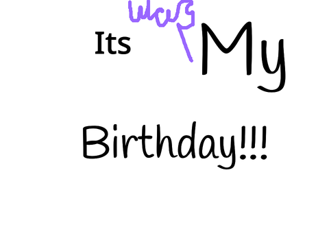 It Was my birthday