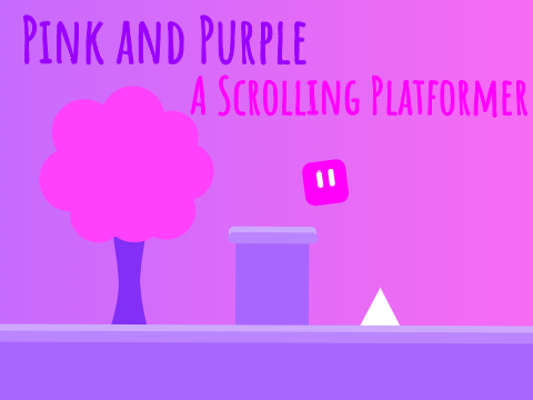 Pink and Purple -  A Scrolling Platformer