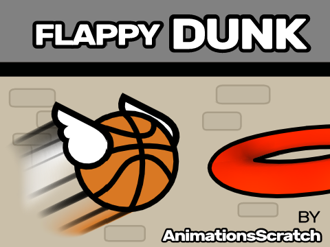 Flappy Dunk Scratch Massive update soon! Bug fix