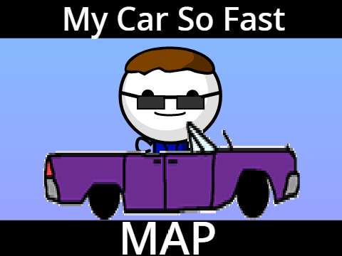 (OPEN) My Car So Fast MAP