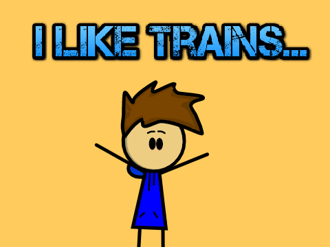 I like trains... II A meme Animation