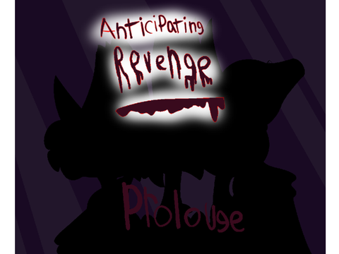 Prologue Anticipating Revenge