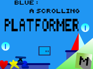 Blue: A scrolling platformer - Mobile friendly!
