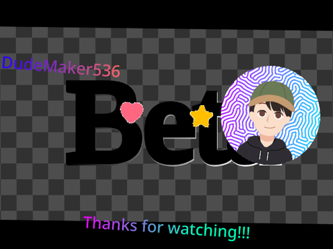 DudeMaker536 Outro