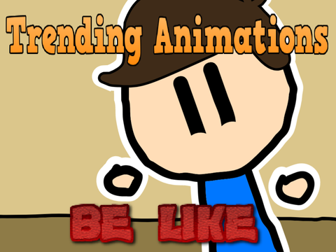 trending animations be like