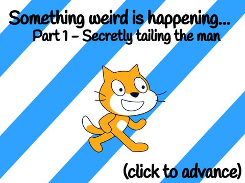 「Part 1: Secretly tailing the man」