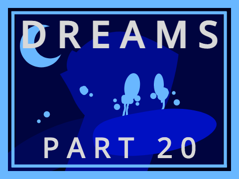 Dreams : 20