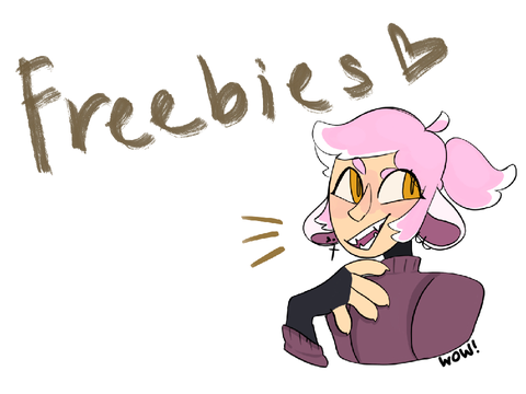 Art freebies! Haha close for now I forgor