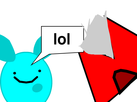 So Thats Why U Explode becuse u waz mad