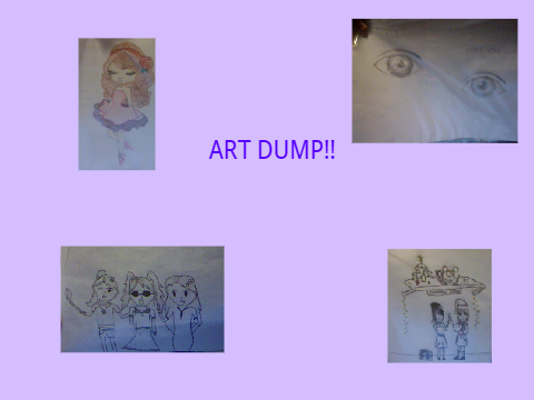 Art Dump!!