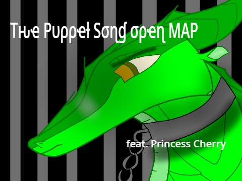 The Puppet Song open MAP || Feat. Cherry