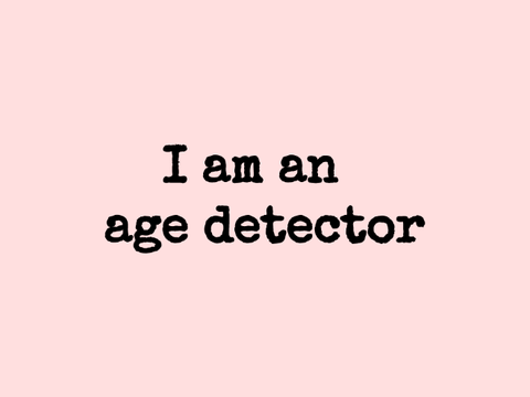I am an age detector