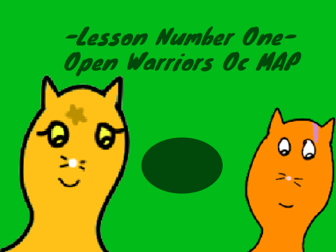 --Lesson Number One-- Open Warriors Oc MAP!