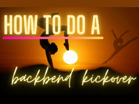 How to do a backbend kick over! (MOBILE FRIENDLY)