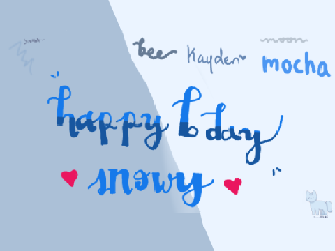 happy bday snowy!