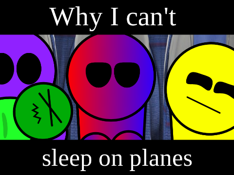 Why I can't sleep on planes