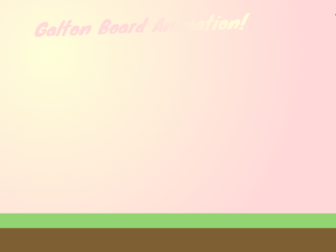 Galton Board Animation!