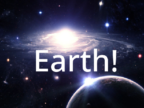 Earth!