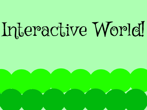 Interactive World