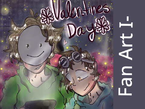 Fanart + Happy Valentines Day!