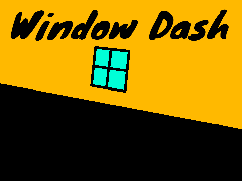 Window Dash
