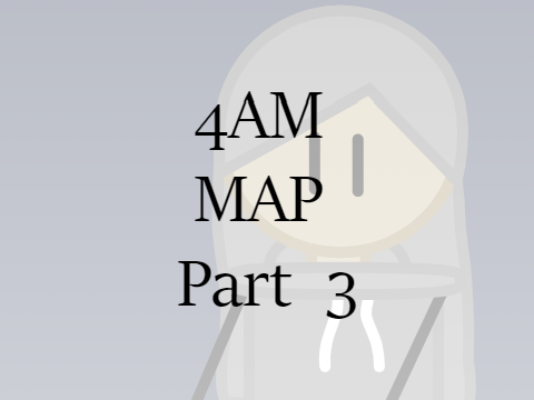 4 AM MAP - Part 3