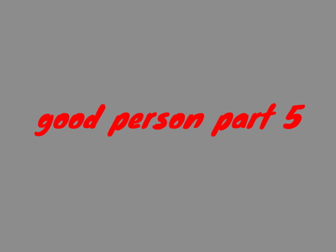 || Good Person M.A.P || Open || remix part 5
