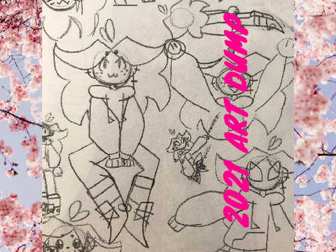 2021 art dump <3