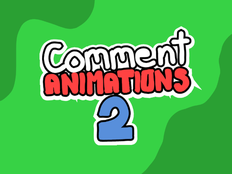 Comment Animations 2