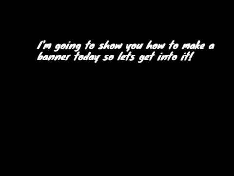 How to make a banner.