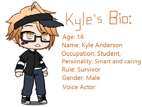 Kyle's Biography- Voice Acted GLMS