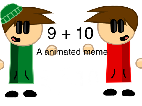 9 + 10