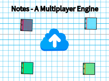 Notes - A Multiplayer Engine V1.2.200
