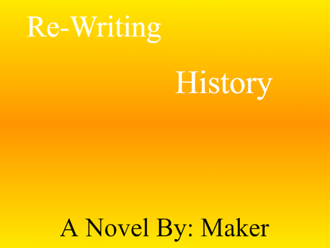 Re-Writing History (A Novel) Chapter 1