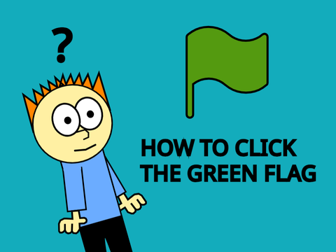 How To Press The Green Flag