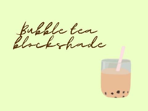 Bubble tea  blockshade