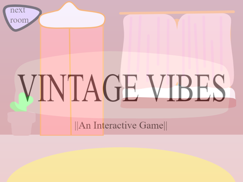 ||Vintage Vibes||An Interactive Game||